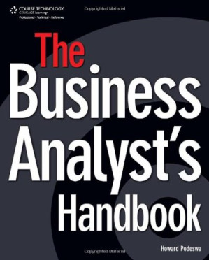The Business Analyst's Handbook By Howard Podeswa