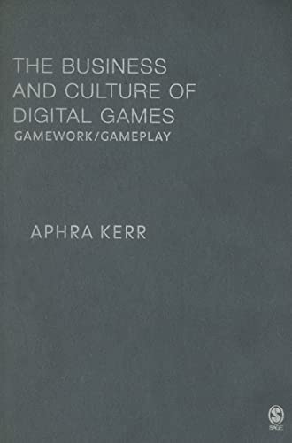 The Business and Culture of Digital Games: Gamework and Gameplay