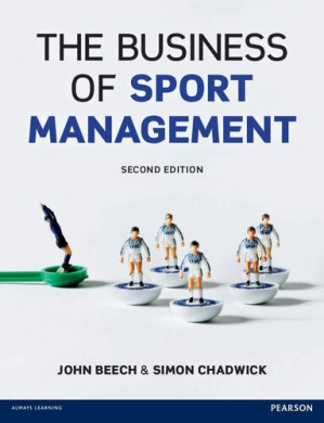 The Business of Sport Management - John Beech, Simon Chadwick