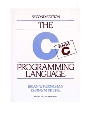 The C programming language - Kernighan, Brian W.;Ritchie, Dennis M