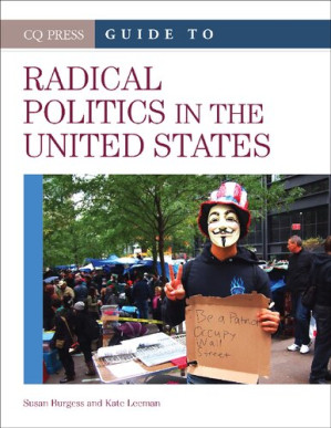 The CQ Press Guide to Radical Politics in the United States