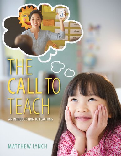 The Call to Teach: An Introduction to Teaching - Matthew Lynch