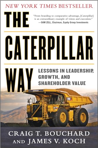 The Caterpillar way: lessons in leadership, growth, and shareholder value