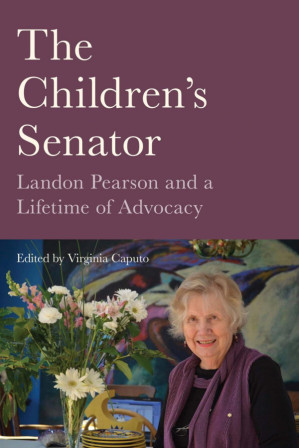 The Children's Senator: Landon Pearson and a Lifetime of Advocacy - Virginia Caputo (editor)
