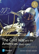 The Cold War and the Americas (1945-1981) - Paper 3 - Eunice Price, Keely Rogers, Daniela Senes