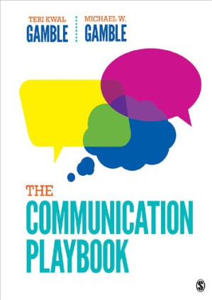The Communication Playbook by Michael Gamble; Teri Kwal Gamble