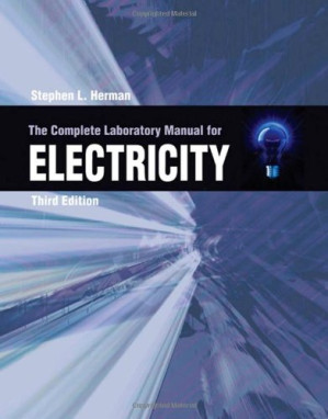 The Complete Lab Manual for Electricity, 3rd Edition By Stephen Herman