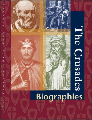 The Crusades: Biographies By J. Sydney Jones Neil Schlager