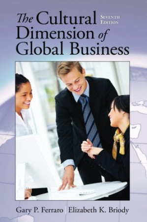 The Cultural Dimension of Global Business - Gary Ferraro, Elizabeth K. Briody