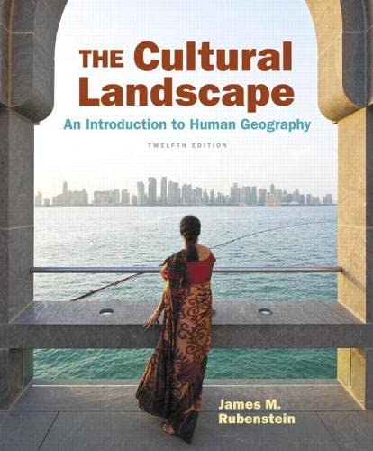 The Cultural Landscape: An Introduction to Human Geography - 12th Edition