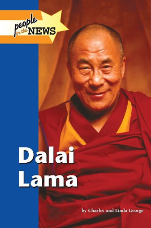 The Dalai Lama (People in the News) By Charles George, Linda George