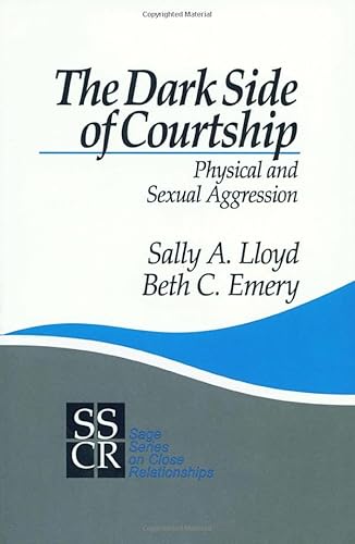The Dark Side of Courtship: Physical and Sexual Aggression
