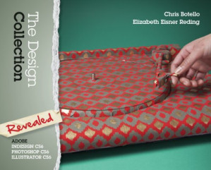 The Design Collection Revealed: Adobe InDesign, Photoshop and Illustrator CS6 By Chris Botello, Elizabeth Eisner Reding