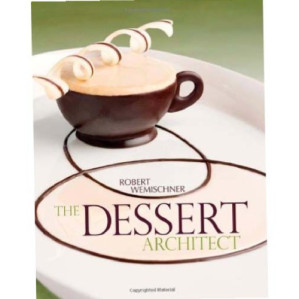 The Dessert Architect By Robert Wemischner - 9780324596168