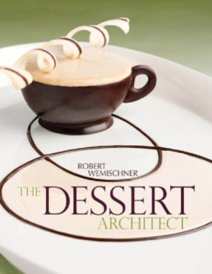 The Dessert Architect By Robert Wemischner - 9780495562023