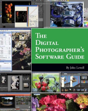 The Digital Photographer's Software Guide By John Lewell
