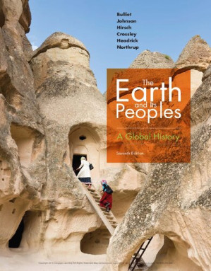 The Earth and Its Peoples: A Global History 7th Edition By Richard Bulliet