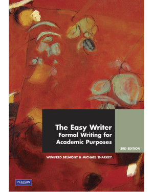 The Easy Writer: Formal Writing for Academic Purpose - Winifred Belmont, Michael Sharkey