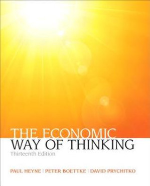 The Economic Way of Thinking - Paul Heyne; Peter J. Boettke; David L. Prychitko