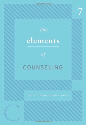 The Elements of Counseling, 7th Edition By Scott T. Meier, Susan R. Davis