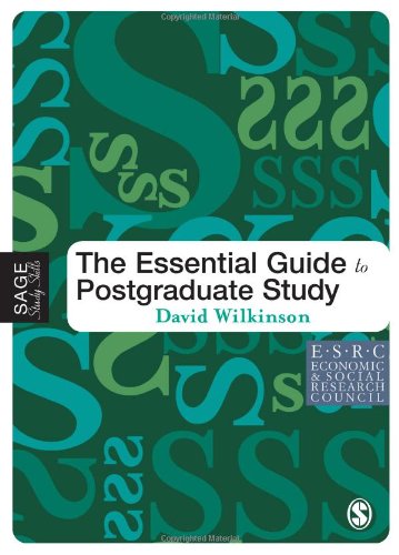 The Essential Guide to Postgraduate Study (Sage Study Skills Series)