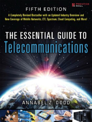 The Essential Guide to Telecommunications - Annabel Z. Dodd - 9780137058914-1