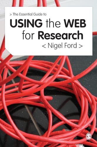 The Essential Guide to Using the Web for Research
