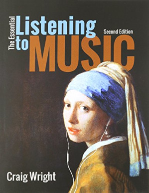 The Essential Listening to Music (with Digital Music Downloads) By Wright, Craig
