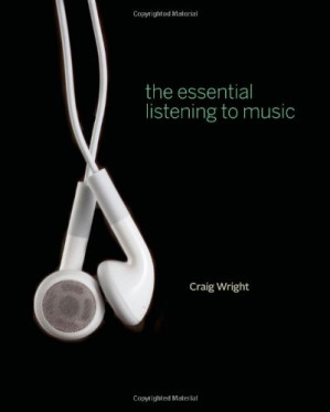 The Essential Listening to Music By Craig Wright
