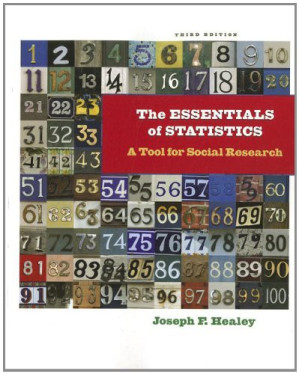 The Essentials of Statistics: A Tool for Social Research By Joseph  F. Healey