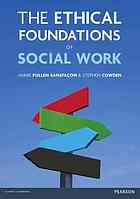 The Ethical Foundations of Social Work - Pullen-Sansfaçon, Annie; Cowden, Stephen
