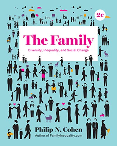 The Family: Diversity, Inequality, and Social Change (Second Edition) - 2nd Edition