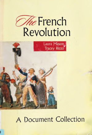 The French Revolution: A Document Collection By Laura Mason; Tracey Rizzo