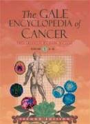 The Gale Encyclopedia Of Cancer: A Guide To Cancer And Its Treatments By Jacqueline L. Longe (ed.) - 9780684313979