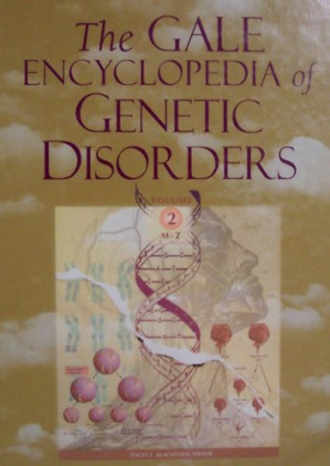 The Gale Encyclopedia of Genetic Disorders (Volume 2, M-Z) By Stacey L. Blachford