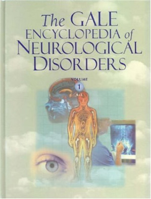 The Gale Encyclopedia of Neurological Disorders (2 Volume Set) By Stacey L. Chamberlin, Brigham Narins
