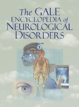 The Gale Encyclopedia of Neurological Disorders - Vol. 1 By STACEY L. CHAMBERLIN, BRIGHAM NARINS