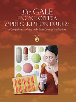 The Gale Encyclopedia of Prescription Drugs: 2 Volume Set By Kristin Fust