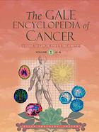 The Gale encyclopedia of cancer : a guide to cancer and its treatment By Ellen Thackery - 9780787639150