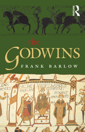 The Godwins. The Rise and Fall of a Noble Dynasty - Barlow, Frank;