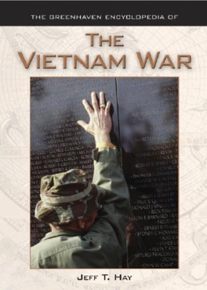 The Greenhaven Encyclopedias Of - The Vietnam War By Jeff T. Hay