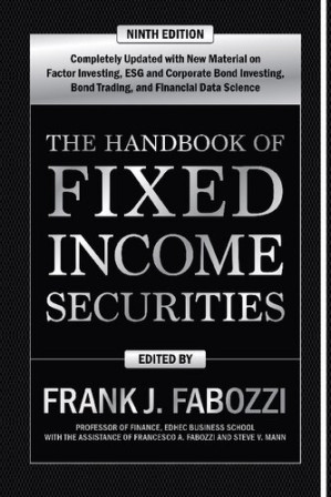 The Handbook of Fixed Income Securities, Ninth Edition By Frank J. Fabozzi (editor); Steven V. Mann (editor)