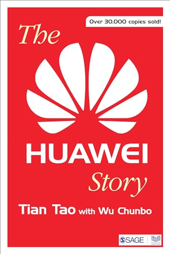 The Huawei Story by Tian Tao, Wu Chunbo