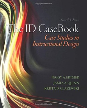 The Id : Case Studies in Instructional Design - Peggy A. Ertmer; James A. Quinn; Krista D. Glazewski