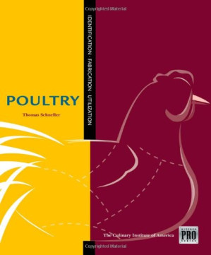 The Kitchen Pro Series: Guide to Poultry Identification, Fabrication and Utilization By Thomas Schneller, Kitchen Pro Series