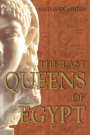 The Last Queens of Egypt: Cleopatra's Royal House - Sally-Ann Ashton - 9780582772106-1