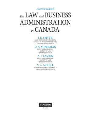 The Law and Business Administration in Canada - James Everil Smyth, A. J Easson, D. A. Soberman, Shelley A. McGill