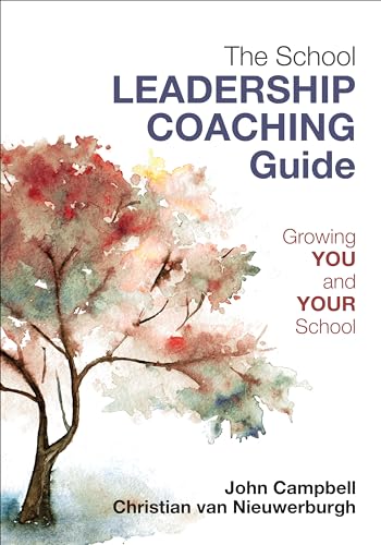 The Leader′s Guide to Coaching in Schools : Creating Conditions for Effective Learning