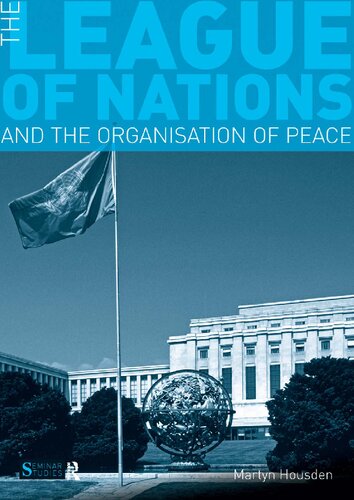 The League of Nations and the Organization of Peace (Seminar Studies) - Martyn Housden