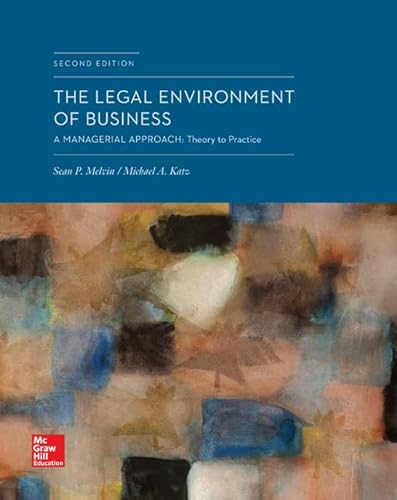 The Legal Environment of Business A Managerial Approach Theory to Practice
